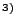 $^{3)}$