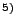 $^{5)}$