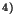 $^{4)}$