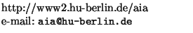 $\textstyle \parbox{6cm}{http://www2.hu-berlin.de/aia\\ e-mail: {\tt aia@hu-berlin.de}}$