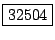 \fbox{32504}