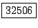 \fbox{32506}