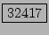\fbox{32417}