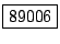 \fbox{89006}