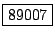 \fbox{89007}