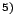 $^{5)}$