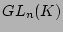 $GL_n(K)$