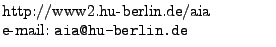 $\textstyle \parbox{6cm}{http://www2.hu-berlin.de/aia\\ e-mail: {\tt aia@hu-berlin.de}}$