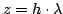 $ z=h\cdot \lambda$